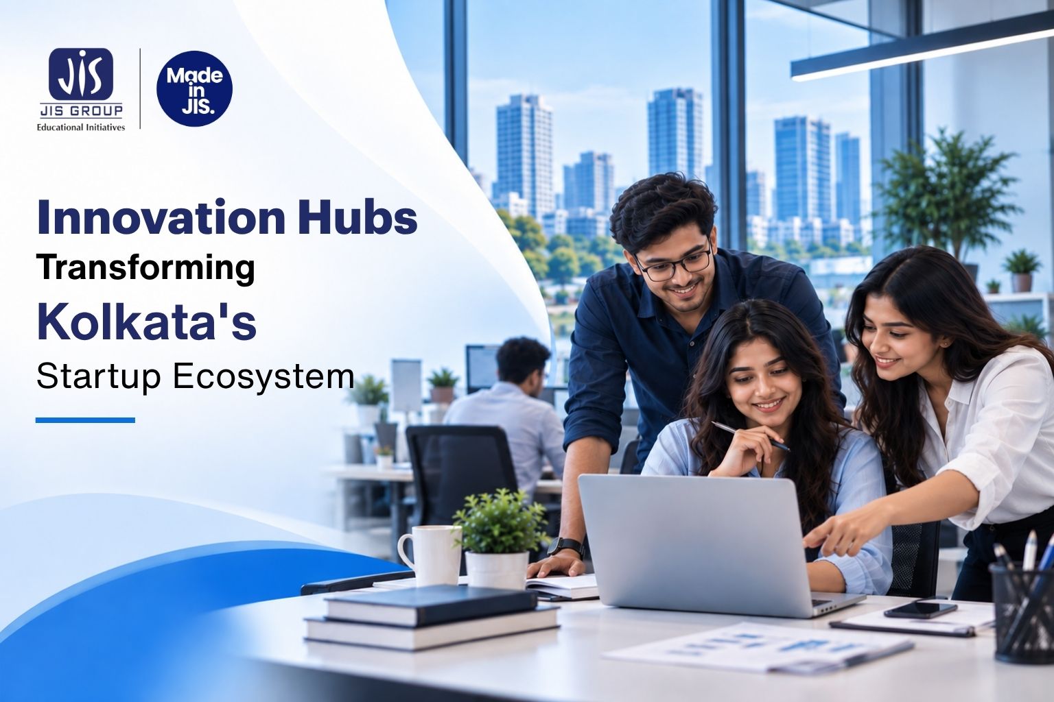 Innovation Hubs Transforming Kolkata's Startup Ecosystem
